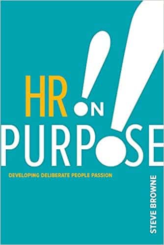 HR on Purpose Developing Deliberate People Passion